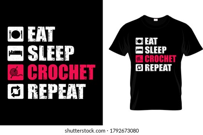 Eat Sleep Crochet Repeat T Shirt Design Template Vector