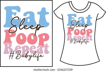 Coma Sueño Cuto Repetir, Coma Sueño De Nuevo. Bebé diciendo diseño de camiseta SVG. Camiseta de regalo para el bebé. 