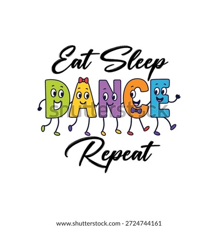Eat Sleep Dance Repeat Cute Cartoon Typography Fun Dance Quote Design