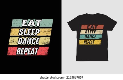 Eat Sleep Dance Repeat T shirt Design.