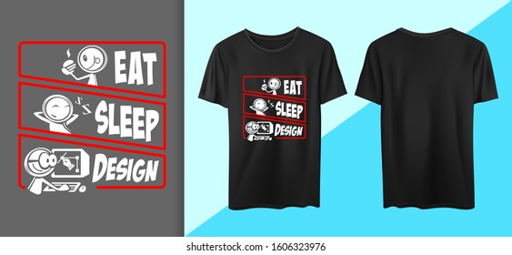 Eat Sleep Design. Designer Shirt.  