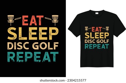 Eat Sleep Disc Golf Repeat Funny Vintage Disc Golf T-shirt design.