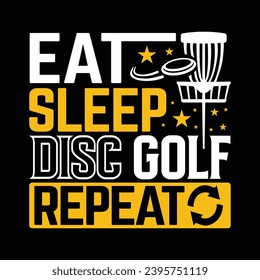 eat sleep disc golf repeat,  sports t shirt design illustration vector, authentic clothes design 