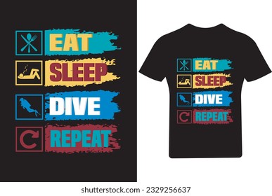 
Eat sleep dive repeat T Shirt , Scuba Diving T Shirt Design,