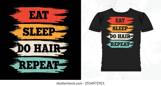 Eat Sleep Do Hair Funny Father's Day Retro Vintage Barber T-shirt Design