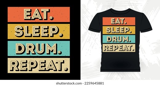 Eat Sleep Drum Repeat Funny Musician Drummer Retro Vintage T-shirt Design