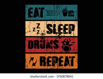 Eat Sleep Drum Repeat T-shirt Design Illustration