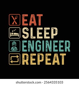 Eat Sleep Engineer Design Template Repeat-Engineer T Shirt vector.