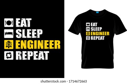 Eat Sleep Engineer Repeat-Engineer T Shirt Design Template vector