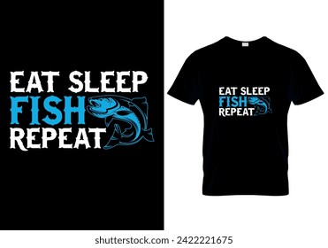 Eat Sleep Fish Repeat fishing T-shirt design. vector illustration 