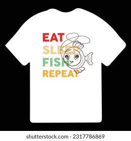 Eat sleep fish repeat quote vector design template. T-shirt design, Fishing t-shirt design. Fishing T-shirt, Funny Fishing t shirts design, perfect for print item fishing t-shirt.