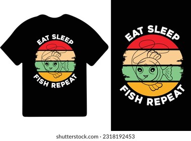 Eat sleep fish repeat quote vector design template. T-shirt design, fishing t-shirt design. Fishing T-shirt, Funny Fishing t shirts design, 
Perfect for print item fishing t-shirt.