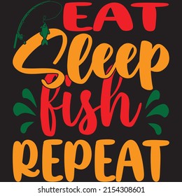 eat sleep fish repeat t-shirt design vector file.