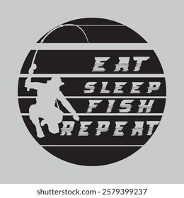 eat sleep fish repeat typography graphic print , Abstract fashion drawing and creative design for t-shirts, mugs, graphic tee, sweatshirt, cases, etc. Illustration in modern style for clothes