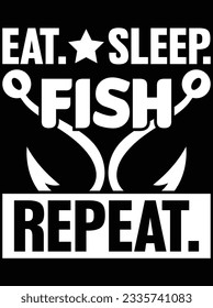 Eat sleep fish repeat vector art design, eps file. design file for t-shirt. SVG, EPS cuttable design file