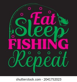 eat sleep fishing repeat t-shirt design, vector file