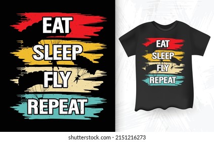 Eat Sleep Fly Repeat Funny Parachute Skydiver Retro Vintage Skydiving Gift T-Shirt Design