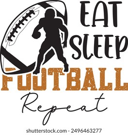 Eat Sleep Football Repeat, Football Cut Files, Football Season