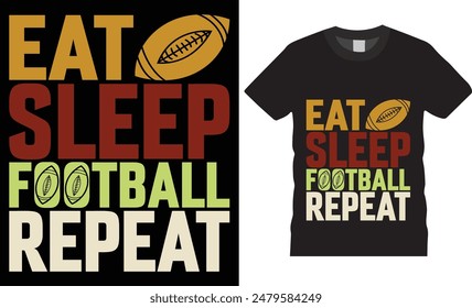 Comer la repetición del Vector del sueño, diseño de la camiseta del fútbol de la tipografía. Plantilla de diseño de camiseta para fútbol. Football Retro, Tipografía, camiseta de Antiguas.