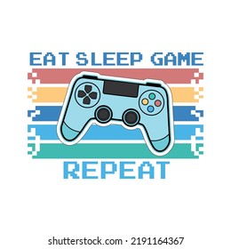 Eat Sleep Game Repeat, Cute Typography Gaming T-shirt Design