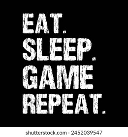 Eat sleep game repeat design svg