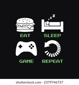 Eat Sleep Game Repeat. Funny Typography Gaming Tee shirt Design