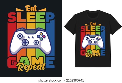 Eat Sleep Game Repeat, Gaming Tshirt Design