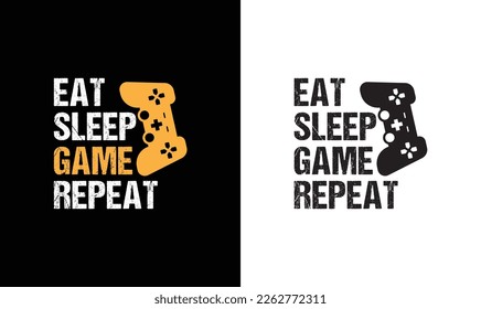 Eat Sleep Game Repeat, Gaming Quote T shirt design, typography