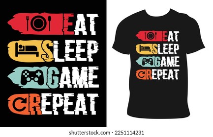 eat sleep game repeat game quote typography and vector t-shirt design template. typography Illustration on black background.