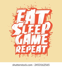 eat sleep game repeat game quote typography and vector t-shirt design template. typography Illustration on black and white  background.