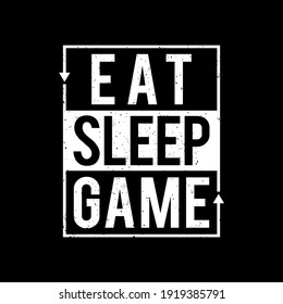 Eat Sleep Game Repeat - Game Slogan Typography Vector Illustration - Gamer design for t shirts, hoodies, etc