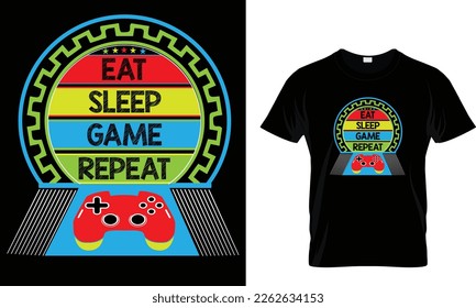 Eat sleep game repeat... t shirt design template svg