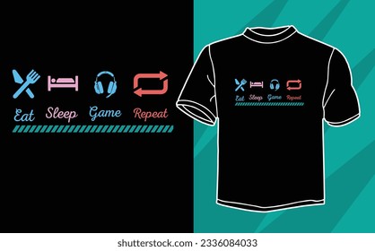 eat sleep game repeat t shirt design