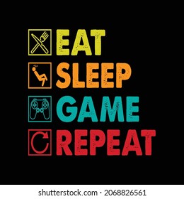 Eat Sleep Game Repeat Typography T-Shirt print Vector