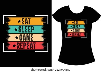 Eat sleep game repeat typography t shirt design. T shirt design for girt.