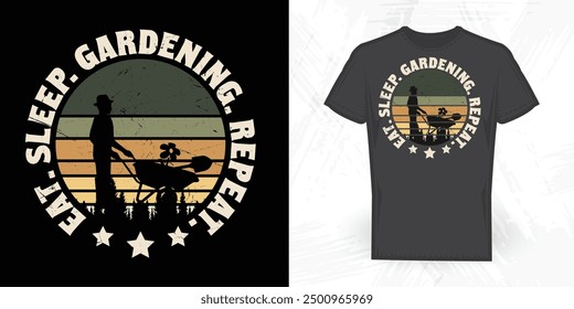 Eat Sleep Gardening Repeat Funny Vintage Gardening T-shirt Design
