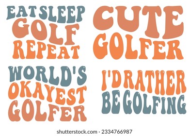 Eat Sleep Golf Repeat, Cute Golfer, World's Okayest Golfer, I'd Rather Be Golfing retro wavy SVG bundle T-shirt designs