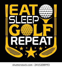 Eat Sleep Golf Repeat, Golf player sports Unique typography t shirt design, Print Ready Editable Golf lover shirt template, vector illustration