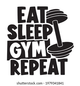 eat sleep gym repeat background inspirational positive quotes, motivational, typography, lettering design