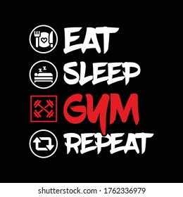 Eat, Sleep, Gym, Repeat. Fitness training funny quote with illustration.. Vector design for gym, textile, posters, t-shirt, cover, banner, cards, cases etc.