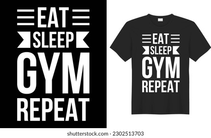 Eat sleep gym repeat typography vector t-shirt design. Perfect for print items and bags, mug, template, poster, banner. Handwritten vector illustration. Isolated on black background.