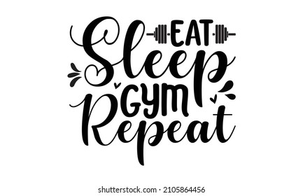 Eat Sleep Gym Repeat Workout Fitness Stock Vector (Royalty Free ...