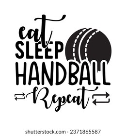 Eat Sleep Handball Repeat  T-shirt design with vector For Sports Lover