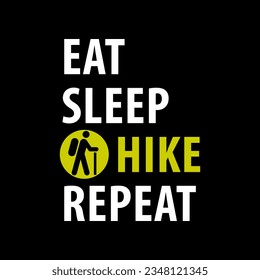 Eat, Sleep, Hike, Repeat on dark background