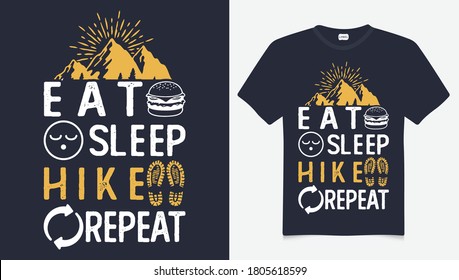 Eat Sleep Hike Repeat t shirt design. Vintage vector of wilderness and nature exploration - Vintage vector with grunge textures. Mountain explorer, outdoor adventure, Everest typography, t-shirt.