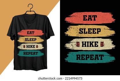 Eat Sleep Hike Repeat T-shirt Design. Hiking typography vector t-shirt design, climbing t-shirt or poster design for adventure lovers, graphic element, vintage artwork, illustration Free Vector