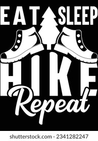 Eat sleep hike repeat vector art design, eps file. design file for t-shirt. SVG, EPS cuttable design file