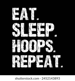 Eat sleep hoops repeat design