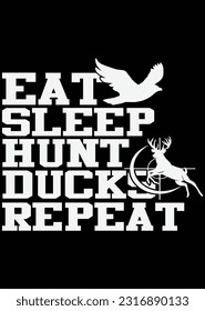Eat Sleep Hunt Ducks Repeat eps cut file for cutting machine
