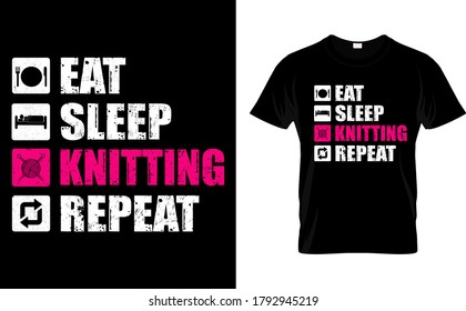 Eat Sleep Knitting Repeat T Shirt Design Template Vector